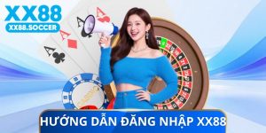 Hướng Dẫn Đăng Nhập XX88
